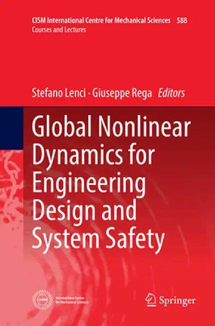 Global Nonlinear Dynamics for Engineering Design and System Safety by Stefano Lenci