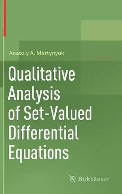 Qualitative Analysis of Set-Valued Differential Equations by Anatoly A. Martynyuk