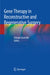 Gene Therapy in Reconstructive and Regenerative Surgery by Giorgio Giatsidis