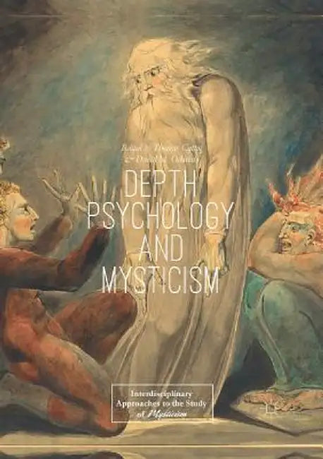 Depth Psychology and Mysticism by Thomas Cattoi