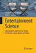 Entertainment Science: Data Analytics and Practical Theory for Movies, Games, Books, and Music by Thorsten Hennig-Thurau
