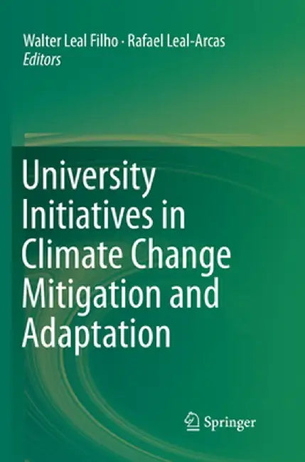 University Initiatives in Climate Change Mitigation and Adaptation by Walter Leal Filho