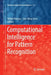Computational Intelligence for Pattern Recognition by Witold Pedrycz