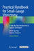 Practical Handbook for Small-Gauge Vitrectomy: A Step-By-Step Introduction to Surgical Techniques by Ulrich Spandau