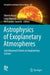 Astrophysics of Exoplanetary Atmospheres: 2nd Advanced School on Exoplanetary Science by Valerio Bozza
