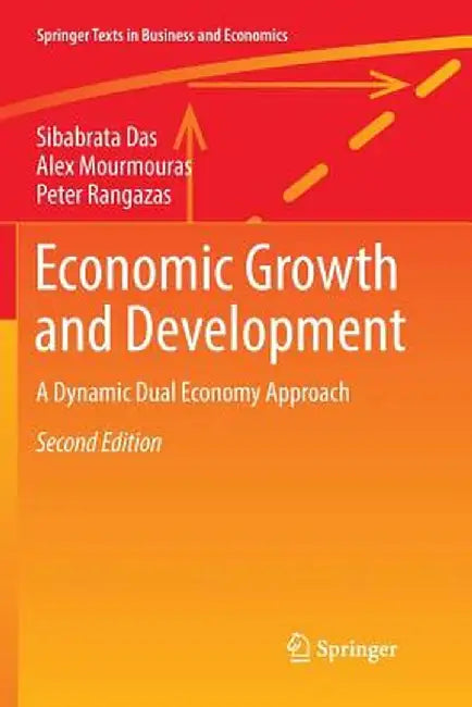 Economic Growth and Development: A Dynamic Dual Economy Approach by Sibabrata Das