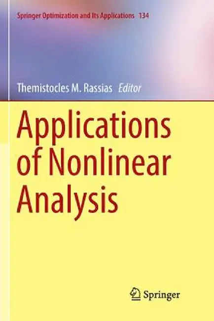 Applications of Nonlinear Analysis by Themistocles M. Rassias