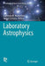 Laboratory Astrophysics by Guillermo M. Muñoz Caro