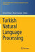 Turkish Natural Language Processing by Kemal Oflazer