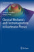 Classical Mechanics and Electromagnetism in Accelerator Physics by Gennady Stupakov