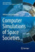 Computer Simulations of Space Societies by William Sims Bainbridge