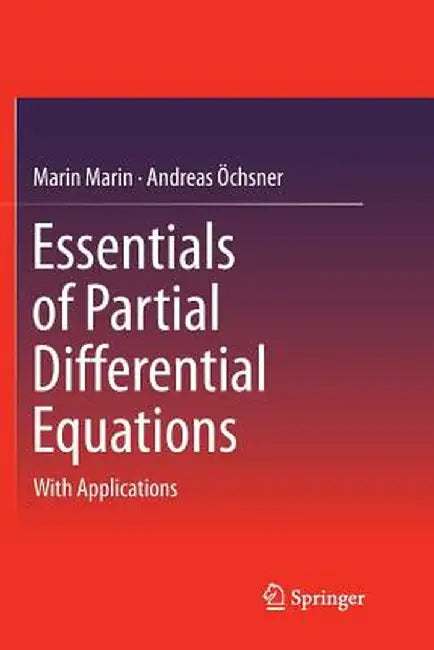Essentials of Partial Differential Equations: With Applications by Marin Marin
