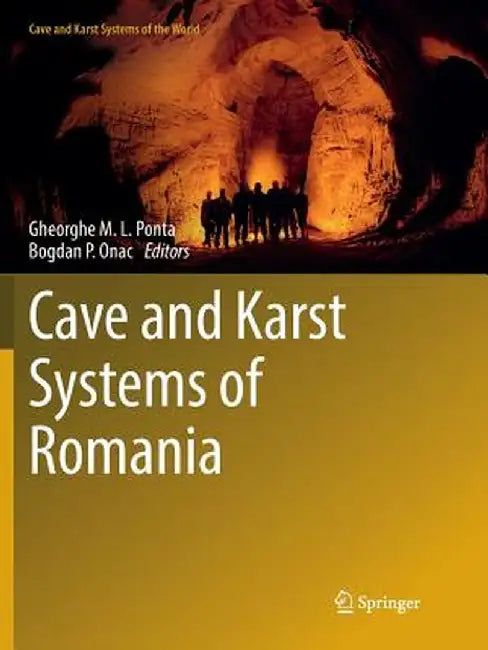 Cave and Karst Systems of Romania by Gheorghe M. L. Ponta