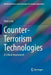 Counter-Terrorism Technologies: A Critical Assessment by Peter Lehr