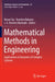 Mathematical Methods in Engineering: Applications in Dynamics of Complex Systems by Kenan Taş