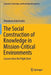 The Social Construction of Knowledge in Mission-Critical Environments: Lessons from the Flight Deck by Theodoros Katerinakis