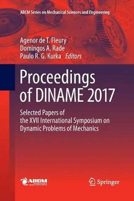 Proceedings of Diname 2017: Selected Papers of the XVII International Symposium on Dynamic Problems of Mechanics by Agenor de T. Fleury