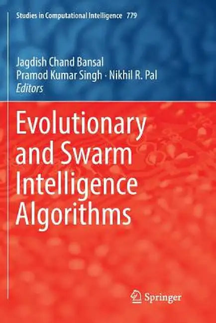 Evolutionary and Swarm Intelligence Algorithms by Jagdish Chand Bansal