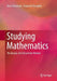 Studying Mathematics: The Beauty, the Toil and the Method by Marco Bramanti