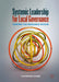 Systemic Leadership for Local Governance: Tapping the Resource Within by Catherine Hobbs
