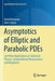 Asymptotics of Elliptic and Parabolic Pdes: And Their Applications in Statistical Physics, Computational Neuroscience, and Biophysics by David Holcman