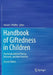 Handbook of Giftedness in Children: Psychoeducational Theory, Research, and Best Practices by Steven I. Pfeiffer