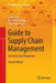 Guide to Supply Chain Management: An End to End Perspective by Colin Scott, Henriette Lundgren