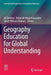 Geography Education for Global Understanding by Ali Demirci