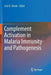 Complement Activation in Malaria Immunity and Pathogenesis by José A. Stoute
