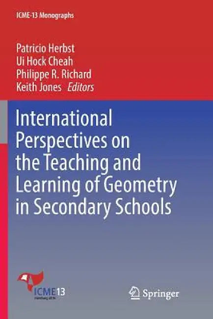 International Perspectives on the Teaching and Learning of Geometry in Secondary Schools by Patricio Herbst