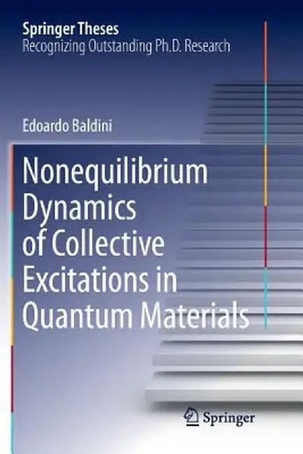 Nonequilibrium Dynamics of Collective Excitations in Quantum Materials by Edoardo Baldini