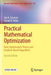 Practical Mathematical Optimization Basic Optimization Theory and Gradient-Based Algorithms by Snyman