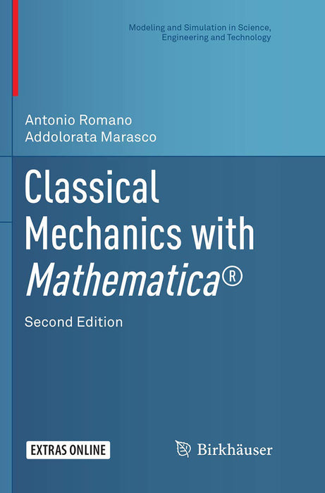 Classical Mechanics with Mathematica by Antonio Romano/Addolorata Marasco