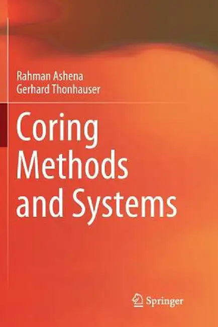 Coring Methods and Systems by Rahman Ashena