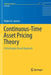 Continuous-Time Asset Pricing Theory A Martingale-Based Approach by Jarrow