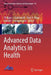 Advanced Data Analytics in Health by Philippe J. Giabbanelli