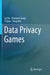 Data Privacy Games by Lei Xu