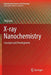 X-Ray Nanochemistry: Concepts and Development by Ting Guo