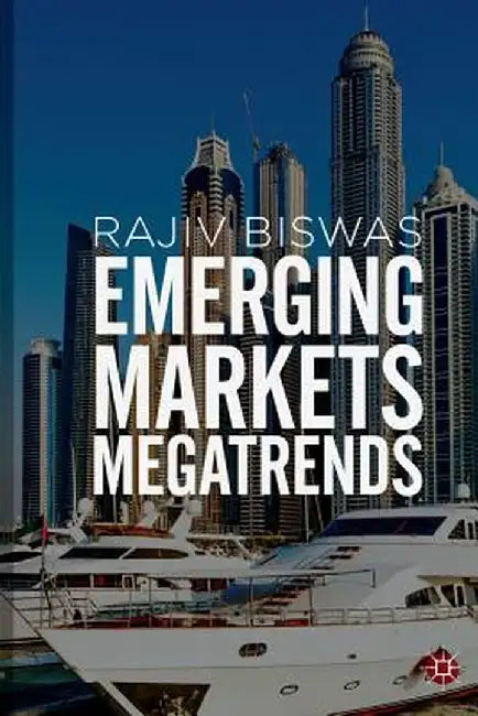 Emerging Markets Megatrends by Rajiv Biswas