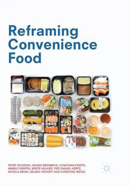 Reframing Convenience Food by Peter Jackson