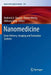 Nanomedicine: Gene Delivery, Imaging and Evaluation Systems by Roderick A. Slavcev