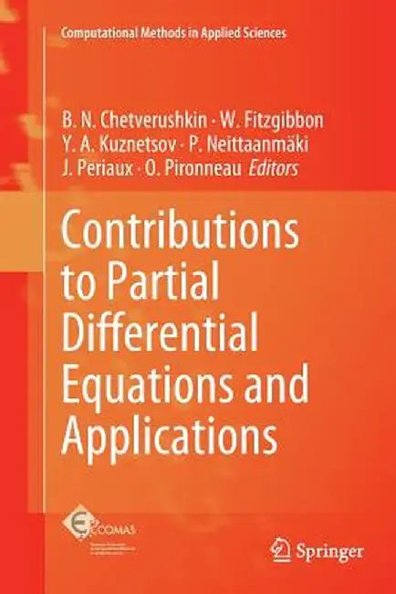 Contributions to Partial Differential Equations and Applications by B. N. Chetverushkin