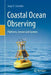 Coastal Ocean Observing: Platforms, Sensors and Systems by Jorge E. Corredor