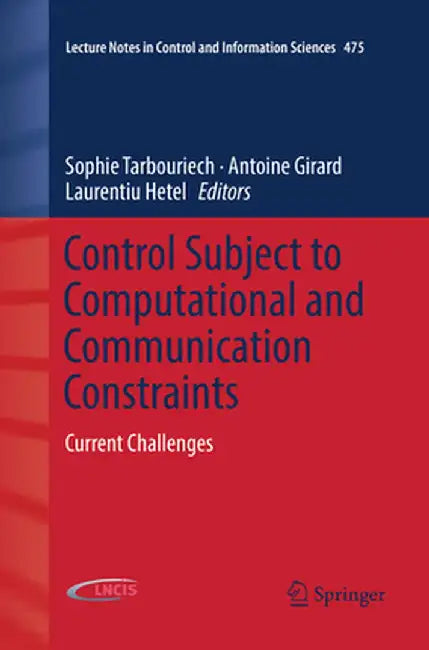 Control Subject to Computational and Communication Constraints: Current Challenges by Sophie Tarbouriech