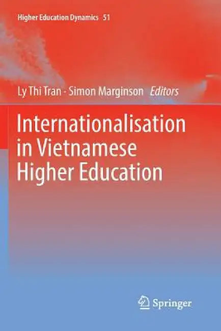 Internationalisation in Vietnamese Higher Education by Ly Thi Tran