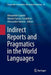 Indirect Reports and Pragmatics in the World Languages by Alessandro Capone