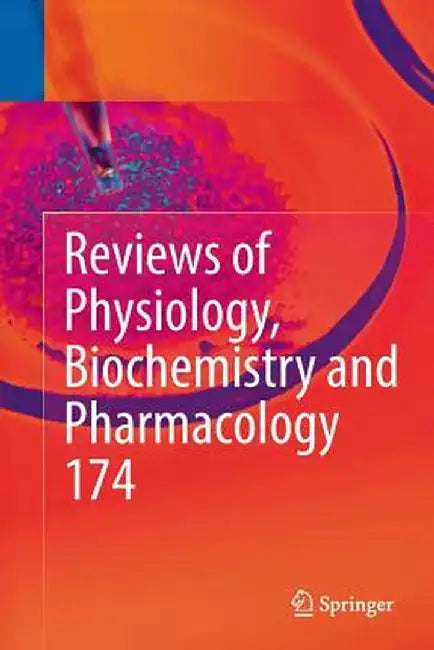 Reviews of Physiology, Biochemistry and Pharmacology Vol. 174 by Bernd Nilius