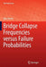 Bridge Collapse Frequencies Versus Failure Probabilities by Dirk Proske
