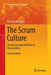 The Scrum Culture: Introducing Agile Methods in Organizations by Dominik Maximini