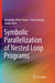 Symbolic Parallelization of Nested Loop Programs by Alexandru-Petru Tanase